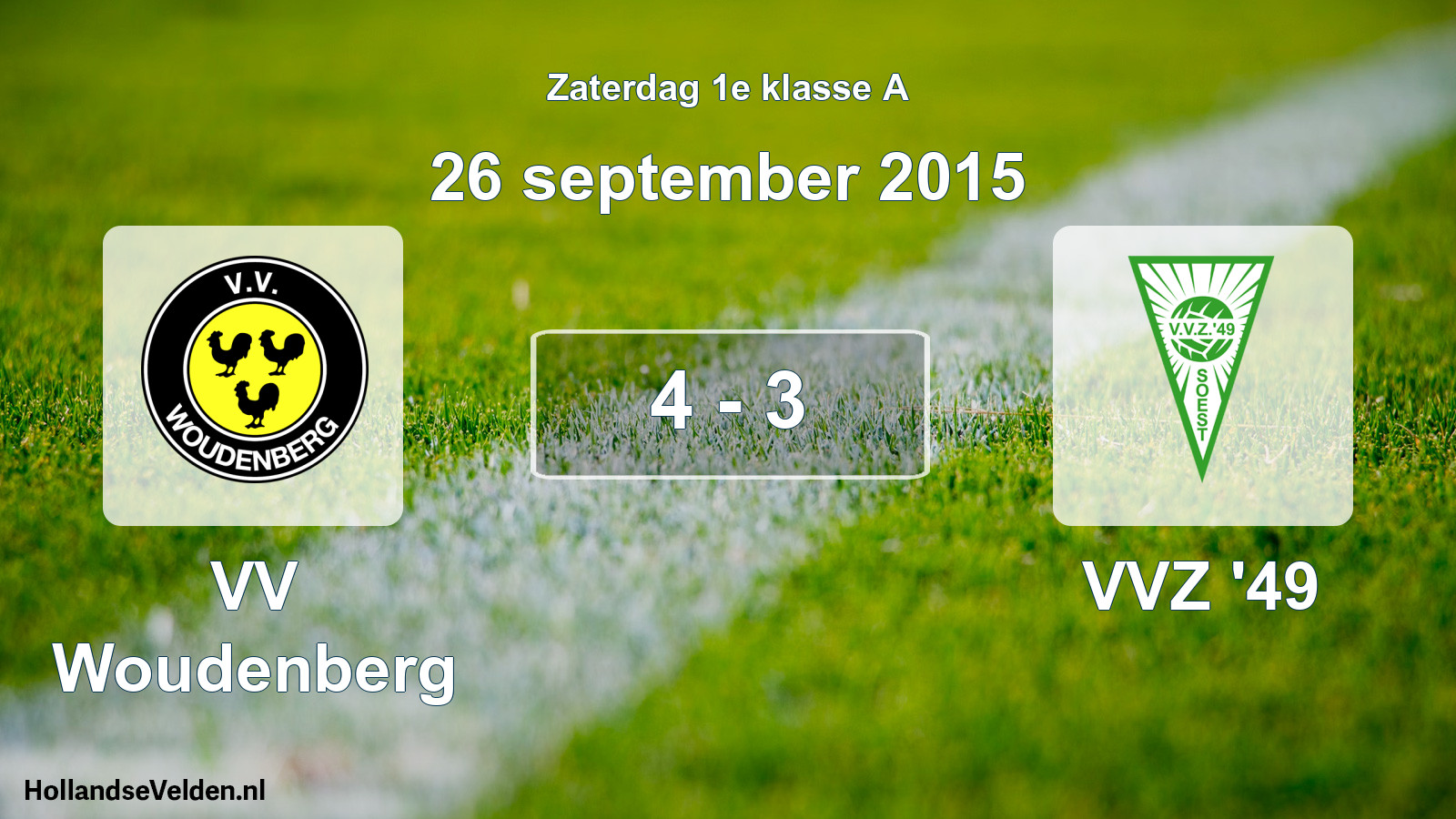 Total number of matches played: VV Woudenberg - VVZ '49 4 - 3 (26 September 2015)