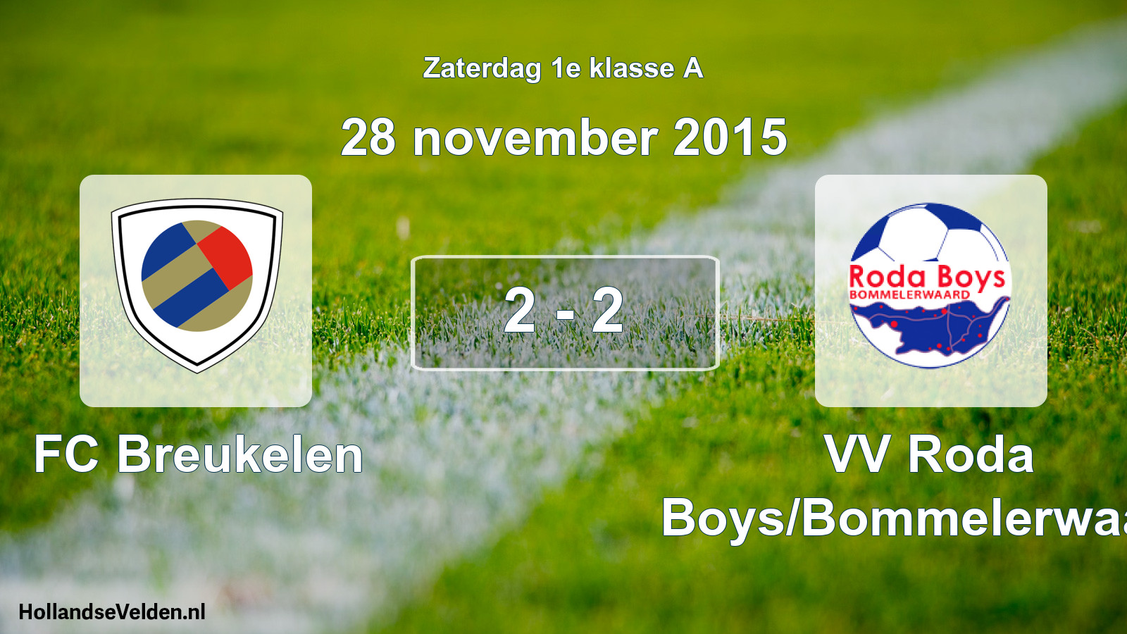 Total number of matches played: FC Breukelen - VV Roda Boys/Bommelerwaard 2 - 2 (28 November 2015)