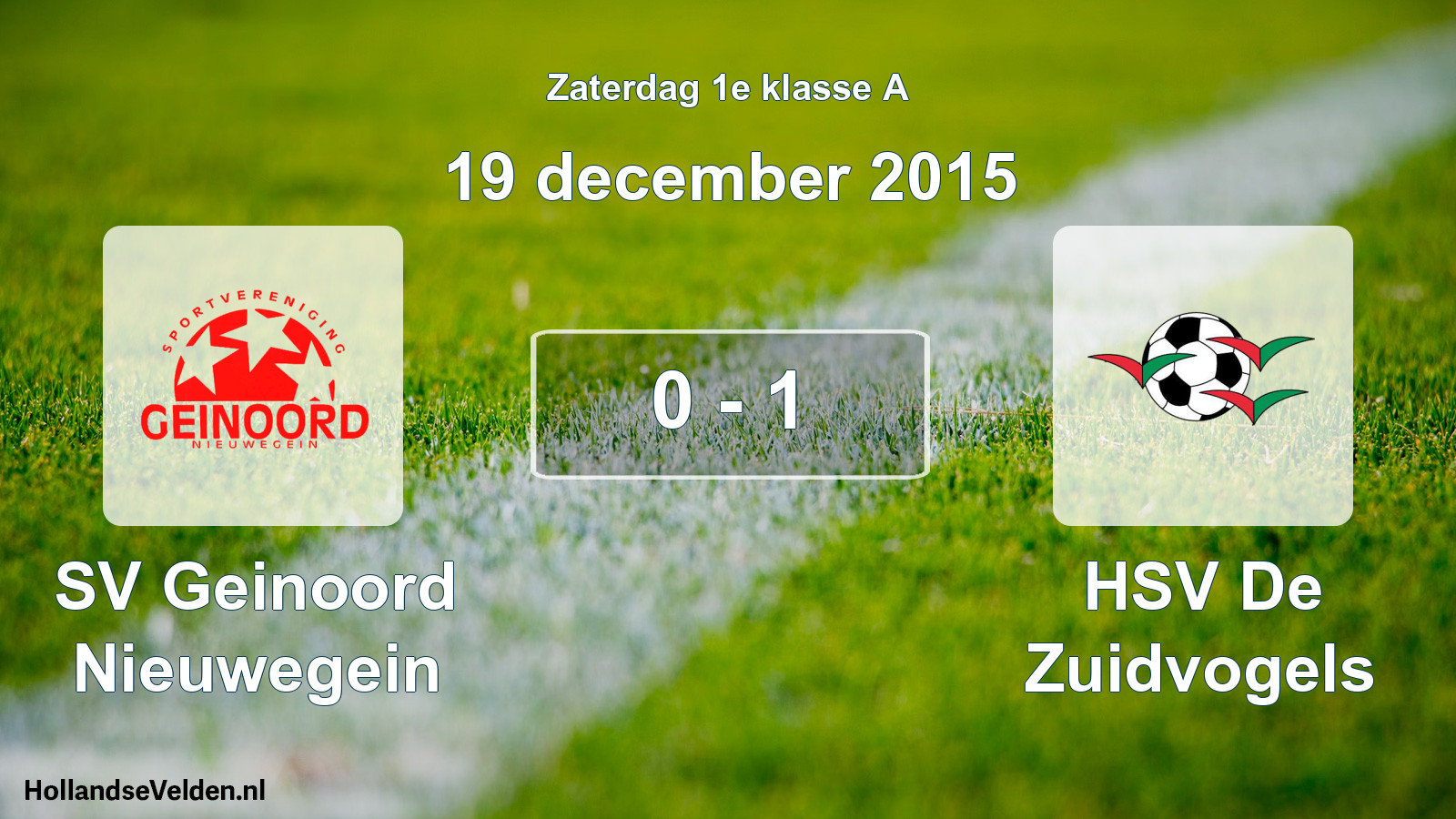 Total number of matches played: SV Geinoord Nieuwegein - HSV De Zuidvogels 0 - 1 (19 December 2015)