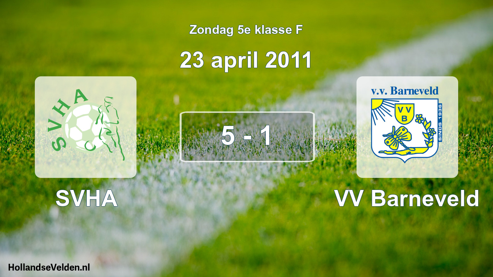 Total number of matches played: SVHA - VV Barneveld 5 - 1 (23 April 2011)