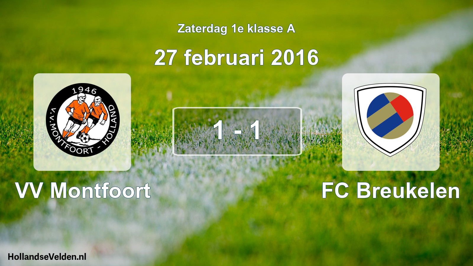 Total number of matches played: VV Montfoort - FC Breukelen 1 - 1 (27 February 2016)