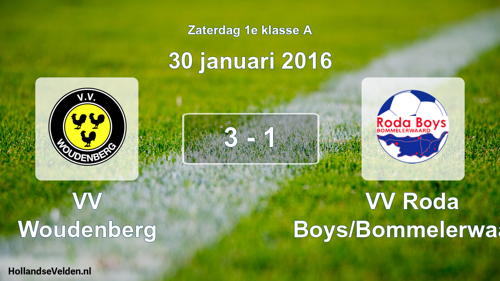 Total number of matches played: VV Woudenberg - VV Roda Boys/Bommelerwaard 3 - 1 (30 January 2016)
