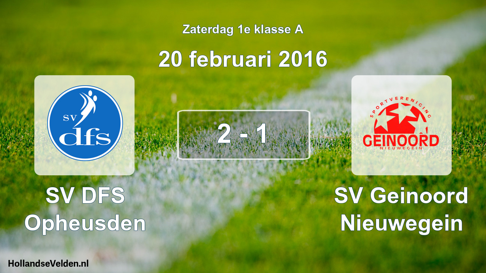 Total number of matches played: SV DFS Opheusden - SV Geinoord Nieuwegein 2 - 1 (20 February 2016)