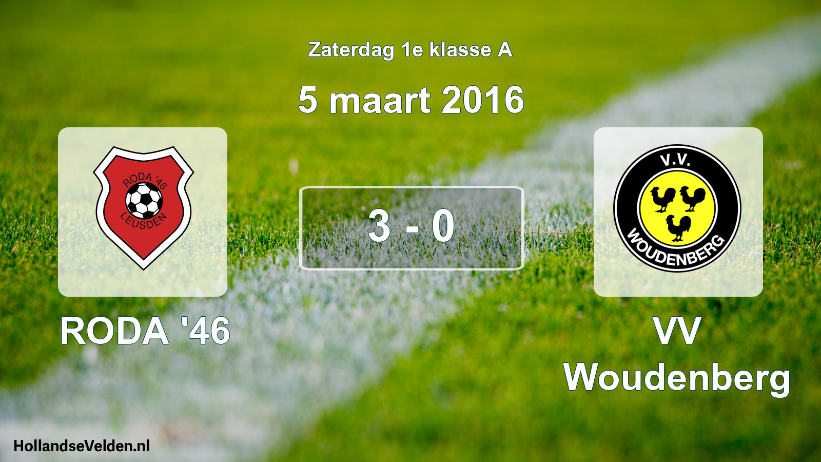 Total number of matches played: RODA '46 - VV Woudenberg 3 - 0 (5 March 2016)
