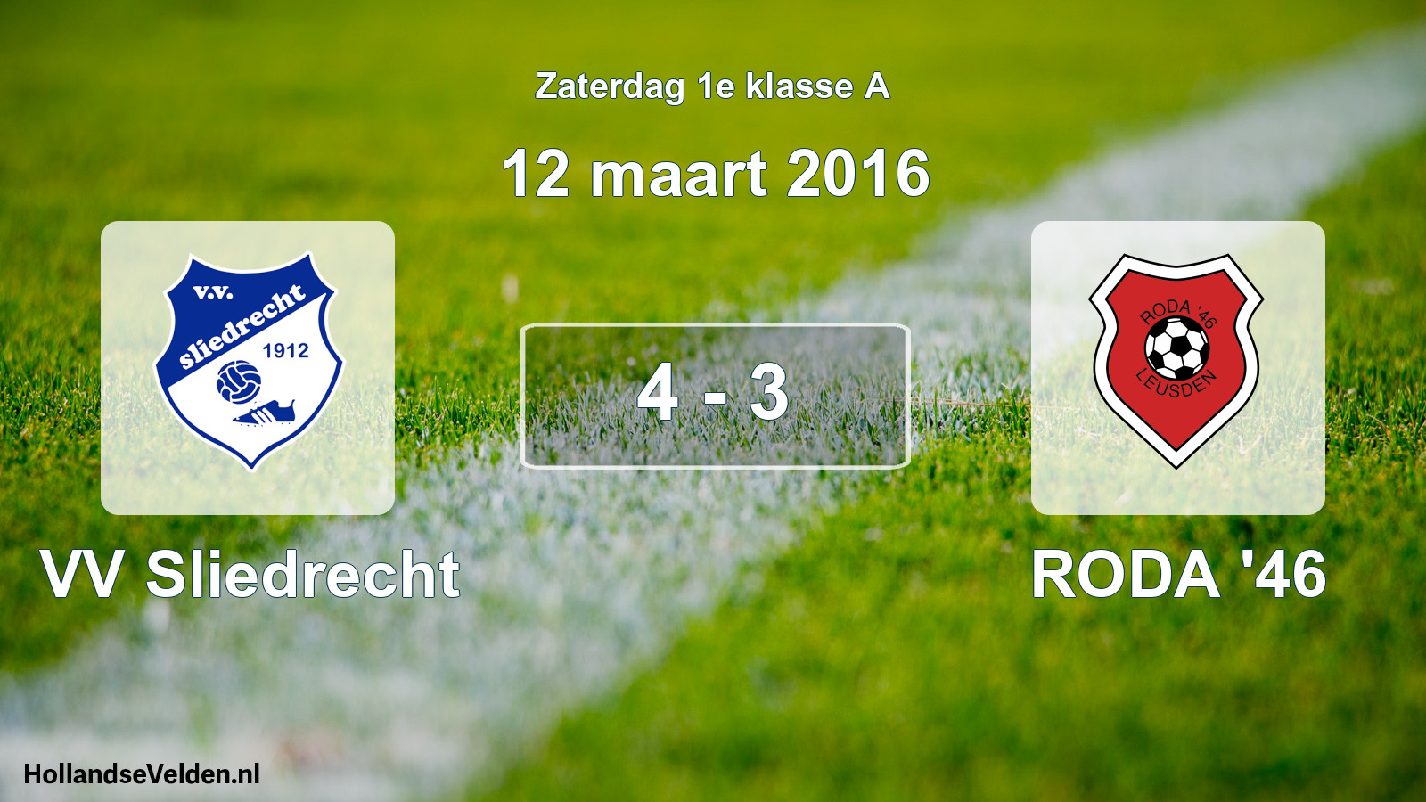 Total number of matches played: VV Sliedrecht - RODA '46 4 - 3 (12 March 2016)
