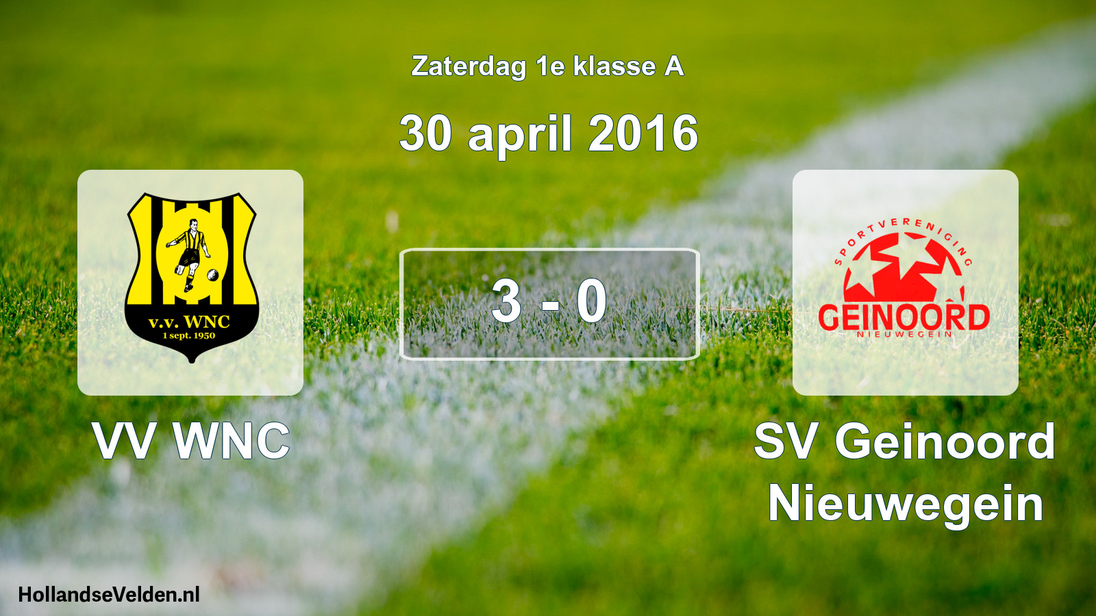 Total number of matches played: VV WNC - SV Geinoord Nieuwegein 3 - 0 (30 April 2016)