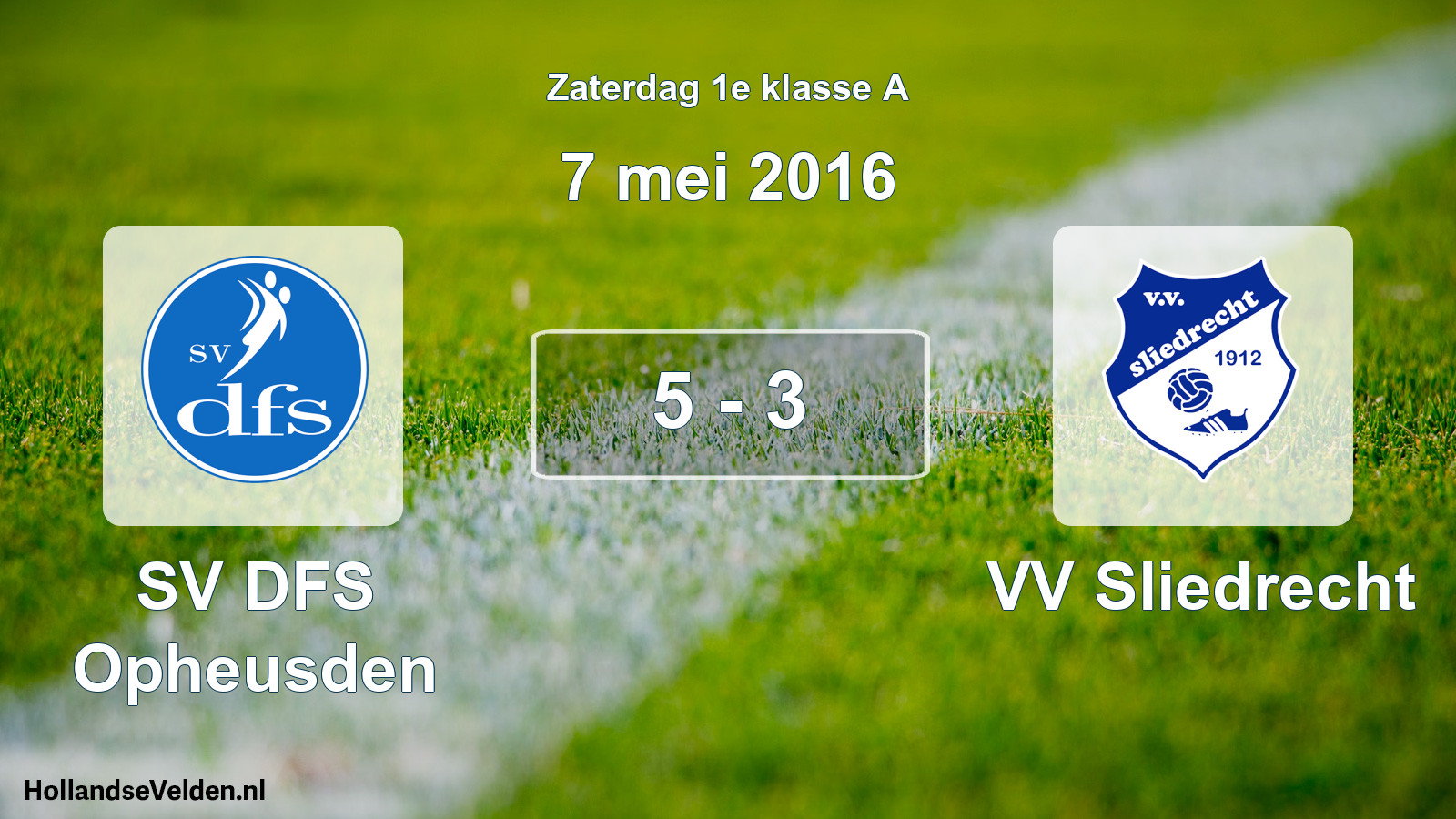 Total number of matches played: SV DFS Opheusden - VV Sliedrecht 5 - 3 (7 May 2016)