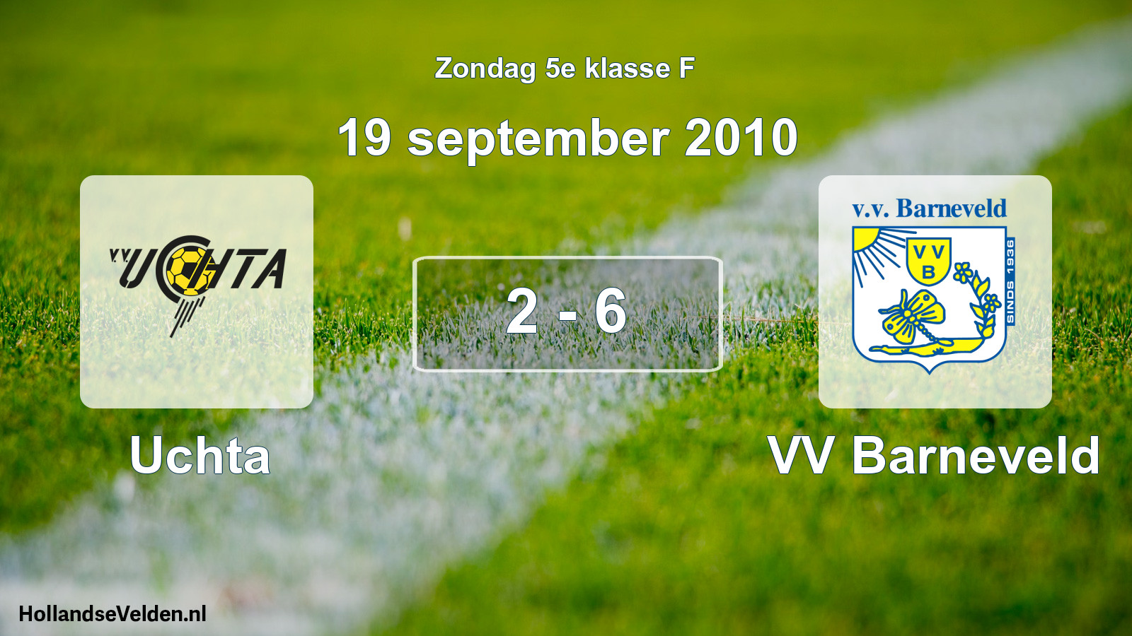 Total number of matches played: Uchta - VV Barneveld 2 - 6 (19 September 2010)