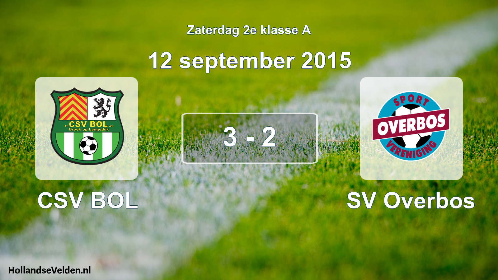 Total number of matches played: CSV BOL - SV Overbos 3 - 2 (12 September 2015)