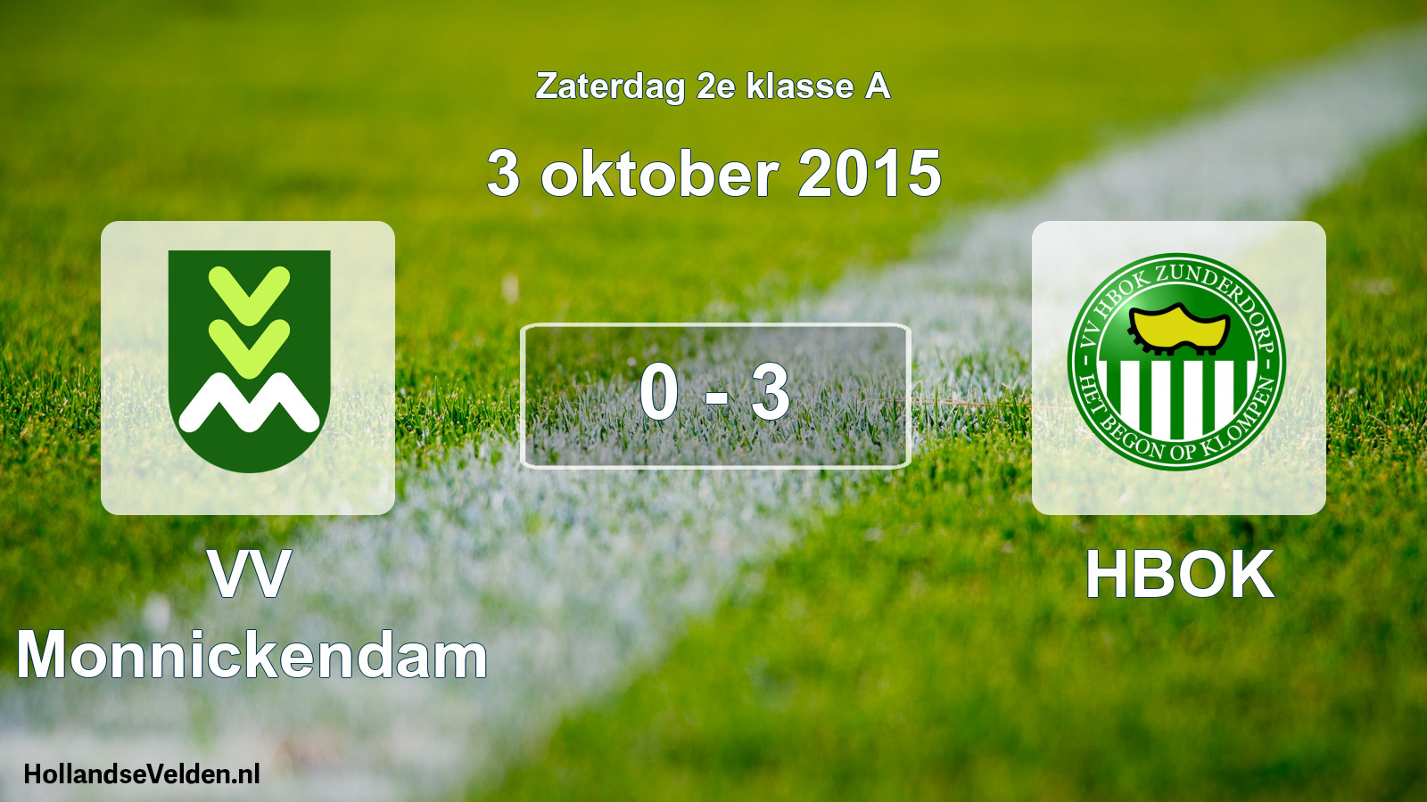 Total number of matches played: VV Monnickendam - HBOK 0 - 3 (3 October 2015)