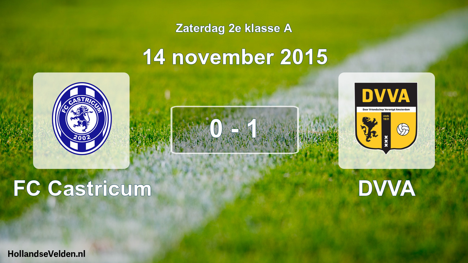 Total number of matches played: FC Castricum - DVVA 0 - 1 (14 November 2015)