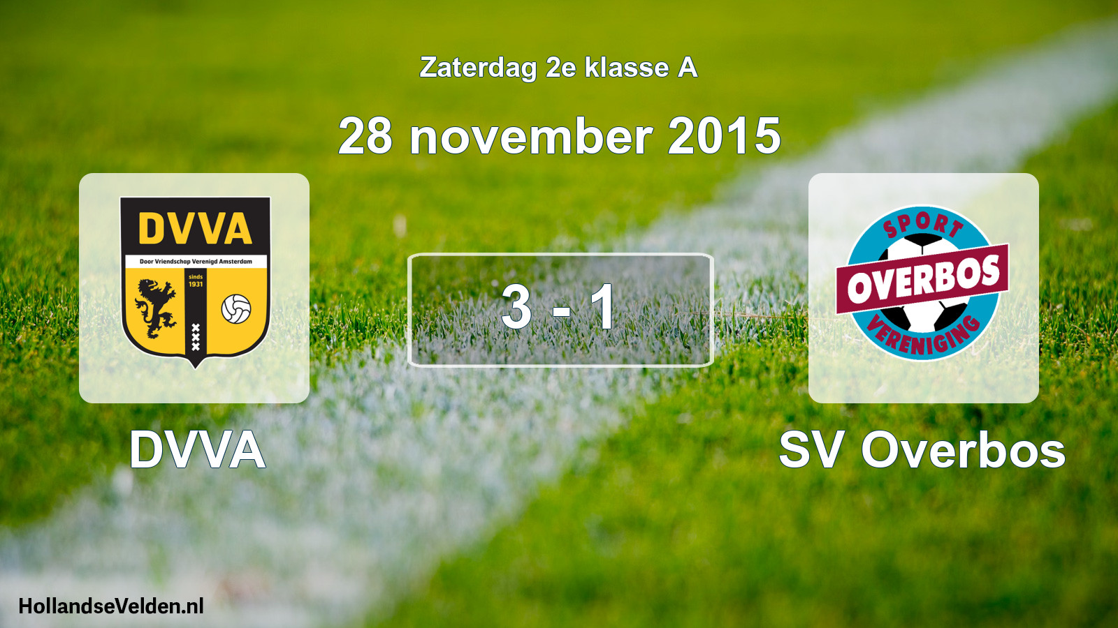 Total number of matches played: DVVA - SV Overbos 3 - 1 (28 November 2015)