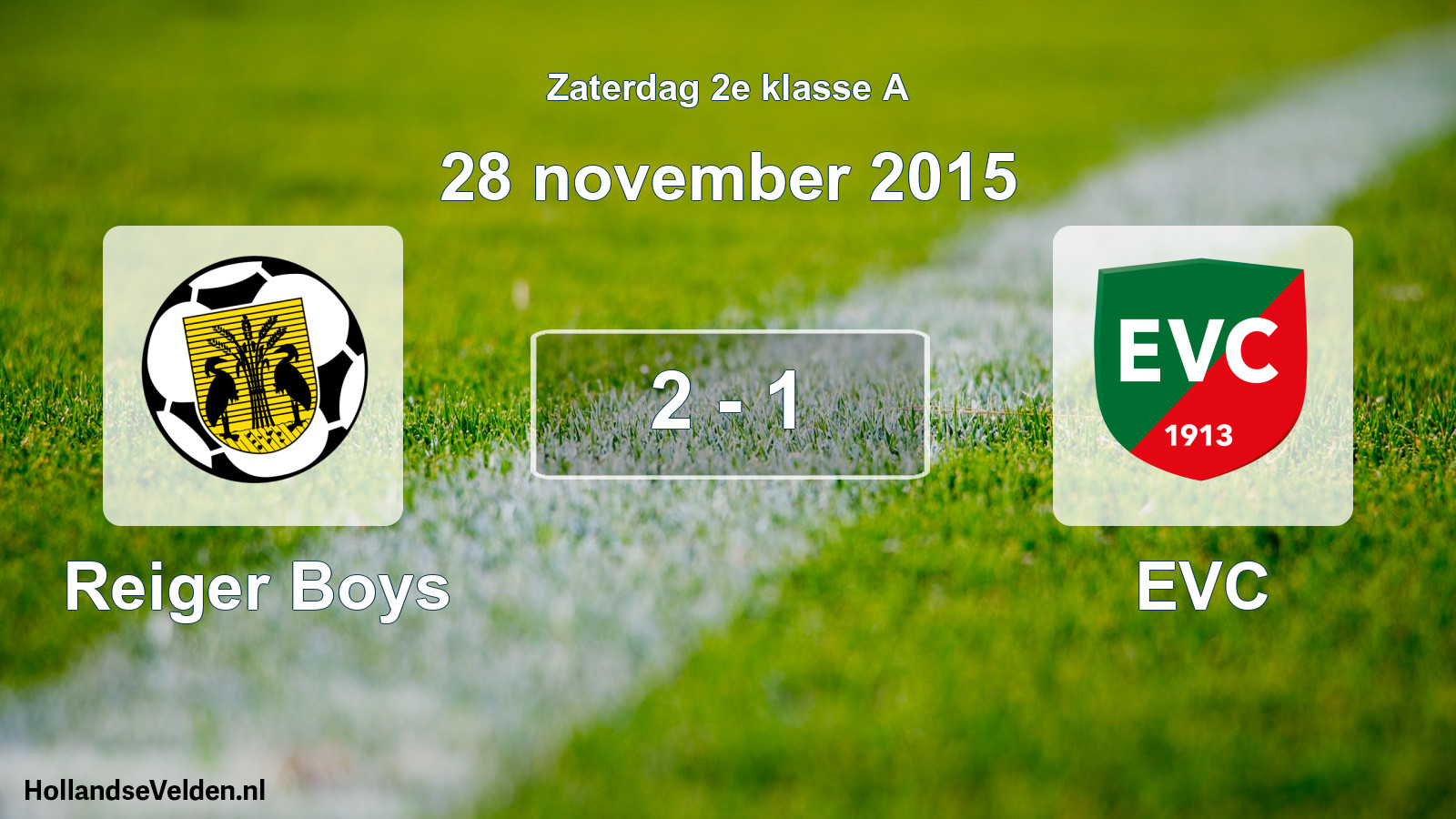 Total number of matches played: Reiger Boys - EVC 2 - 1 (28 November 2015)