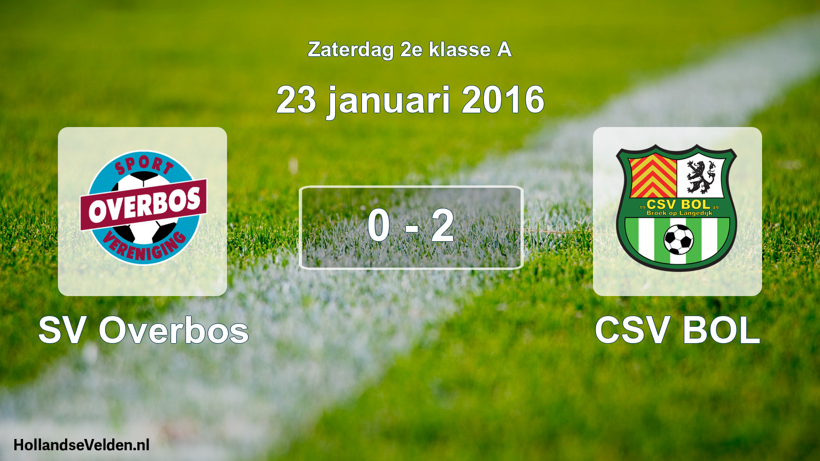 Total number of matches played: SV Overbos - CSV BOL 0 - 2 (23 January 2016)