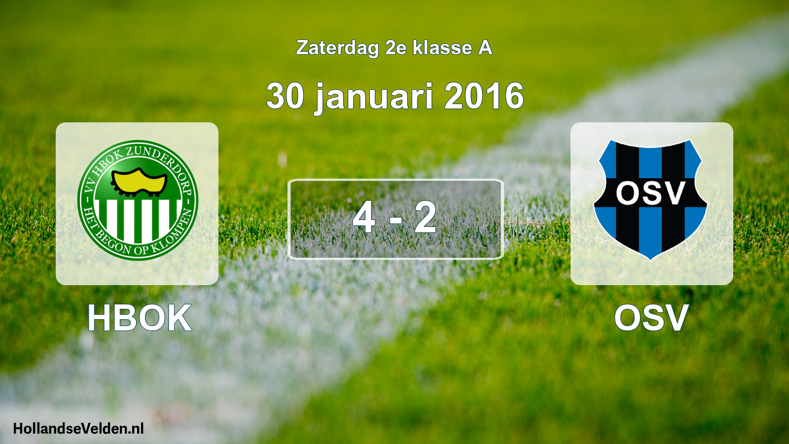 Total number of matches played: HBOK - OSV 4 - 2 (30 January 2016)