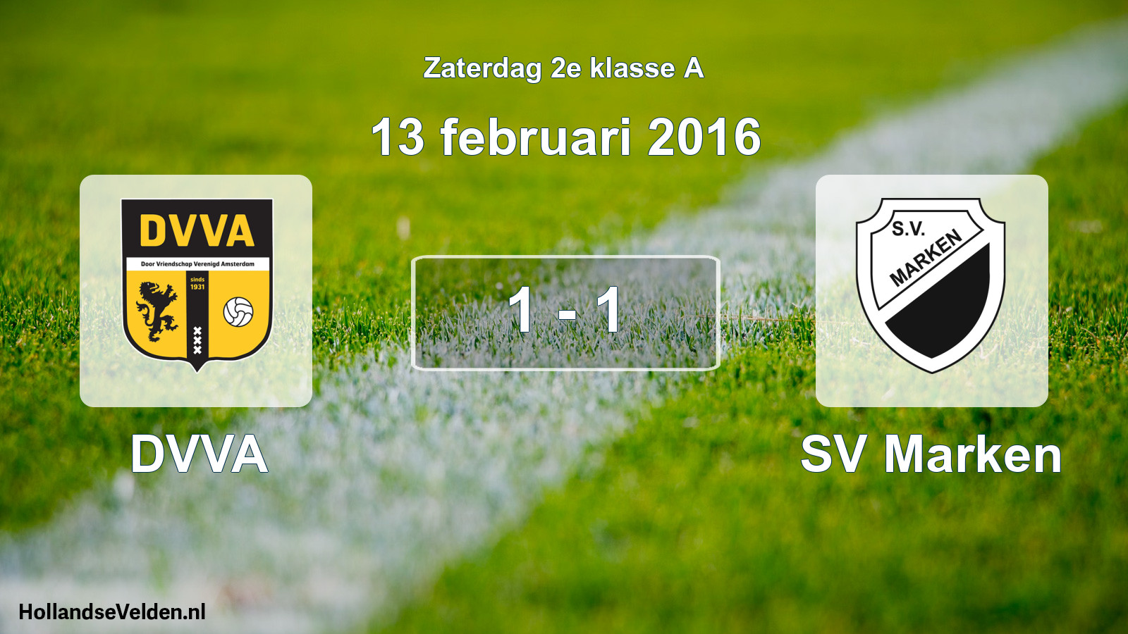 Total number of matches played: DVVA - SV Marken 1 - 1 (13 February 2016)