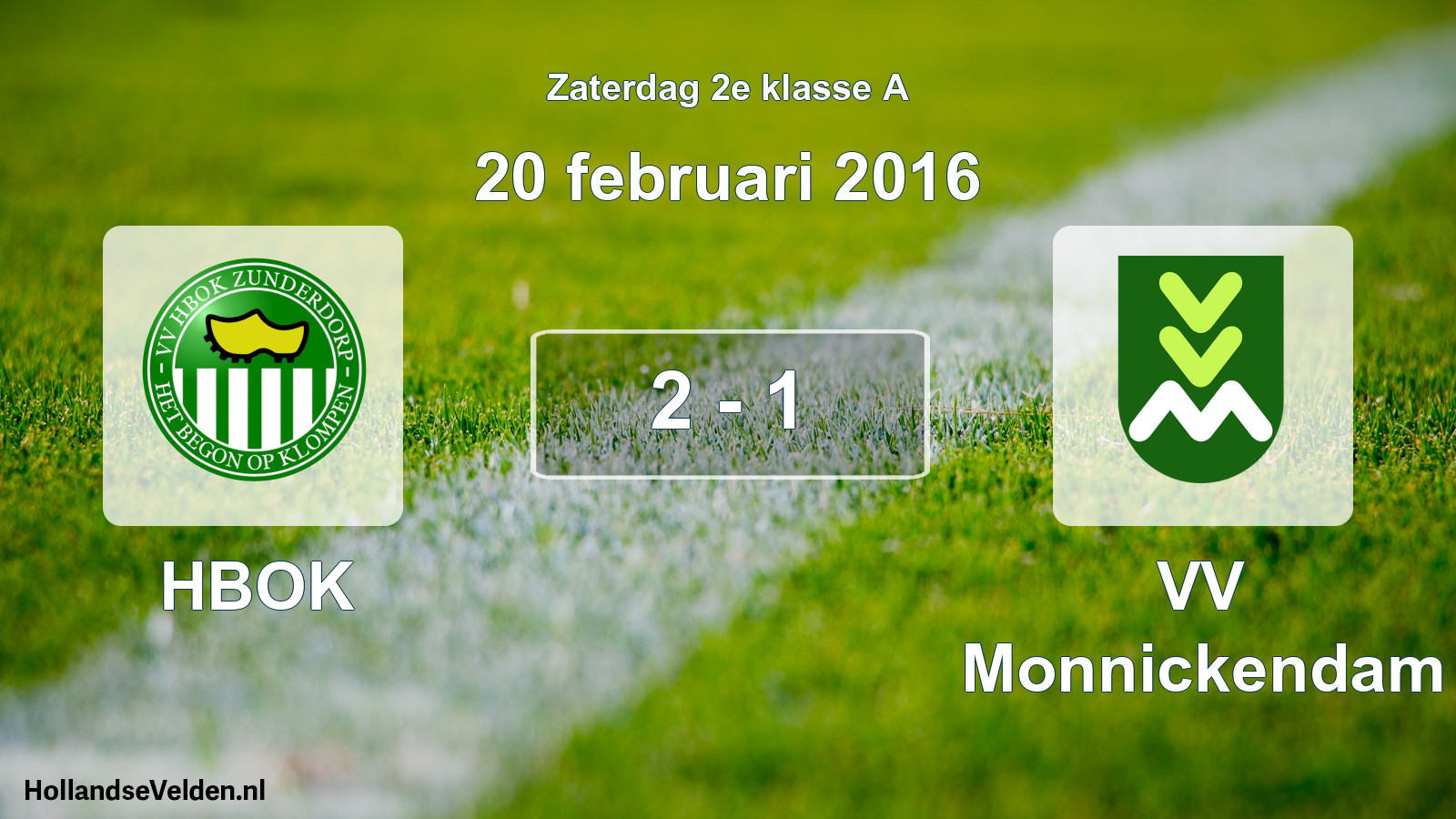 Total number of matches played: HBOK - VV Monnickendam 2 - 1 (20 February 2016)