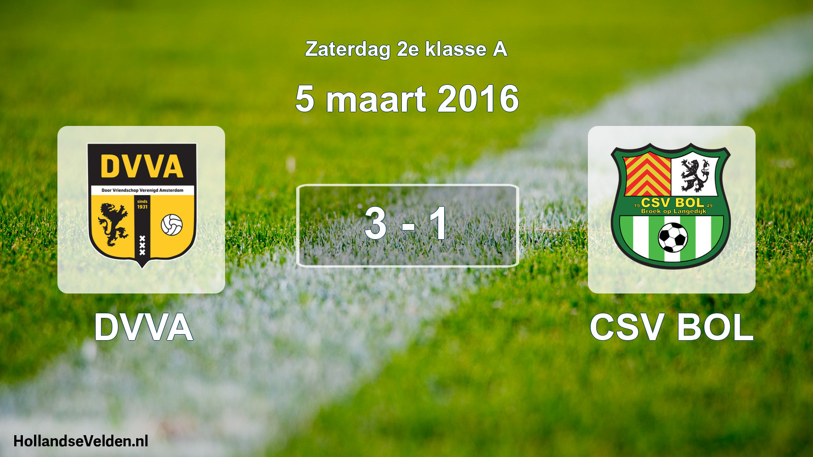 Total number of matches played: DVVA - CSV BOL 3 - 1 (5 March 2016)