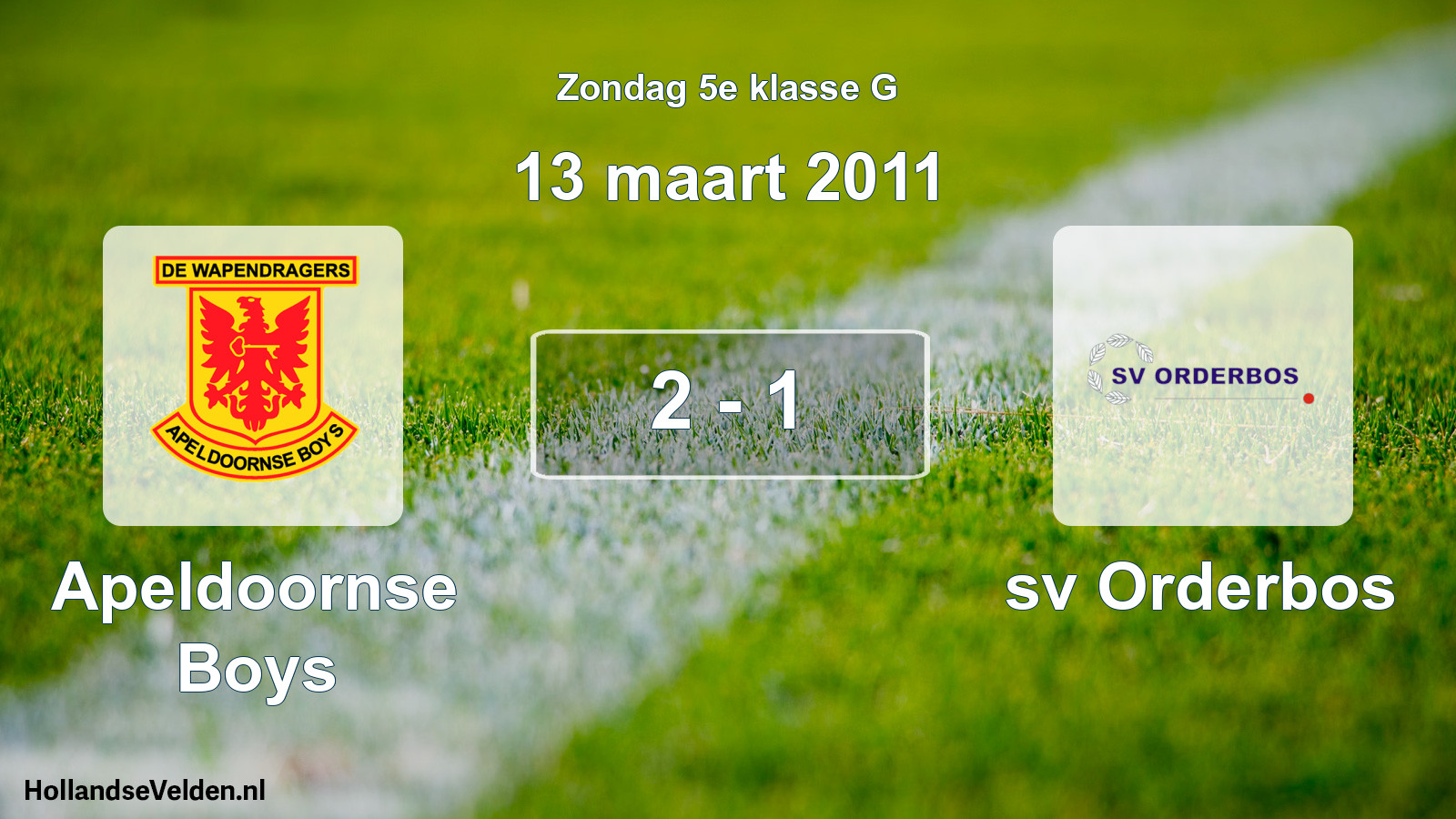 Total number of matches played: Apeldoornse Boys - sv Orderbos 2 - 1 (13 March 2011)