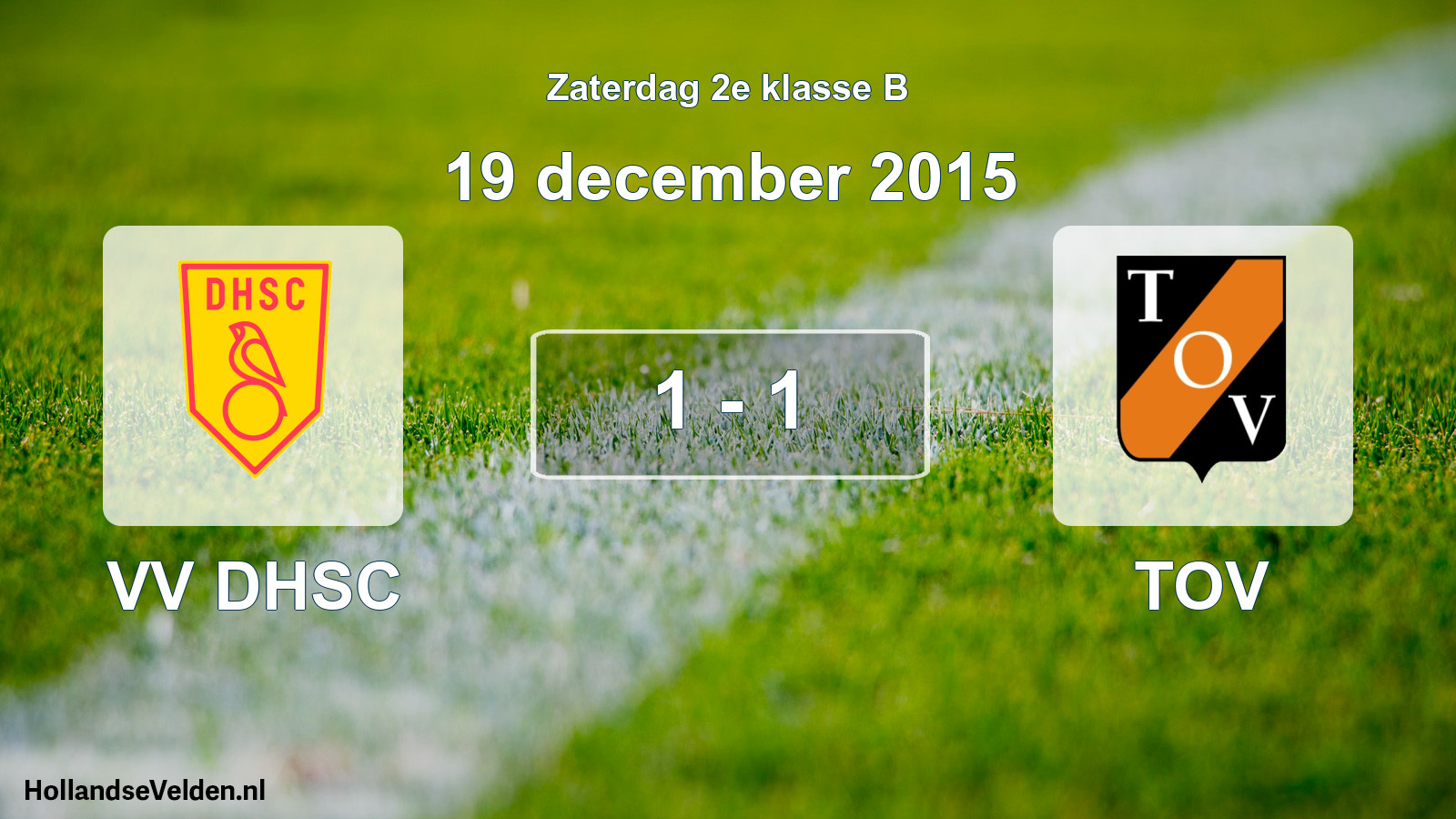 Total number of matches played: VV DHSC - TOV 1 - 1 (19 December 2015)
