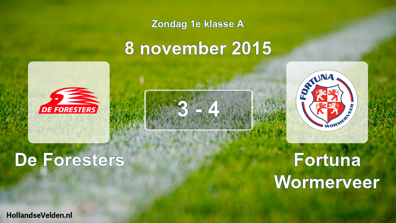 Total number of matches played: De Foresters - Fortuna Wormerveer 3 - 4 (8 November 2015)