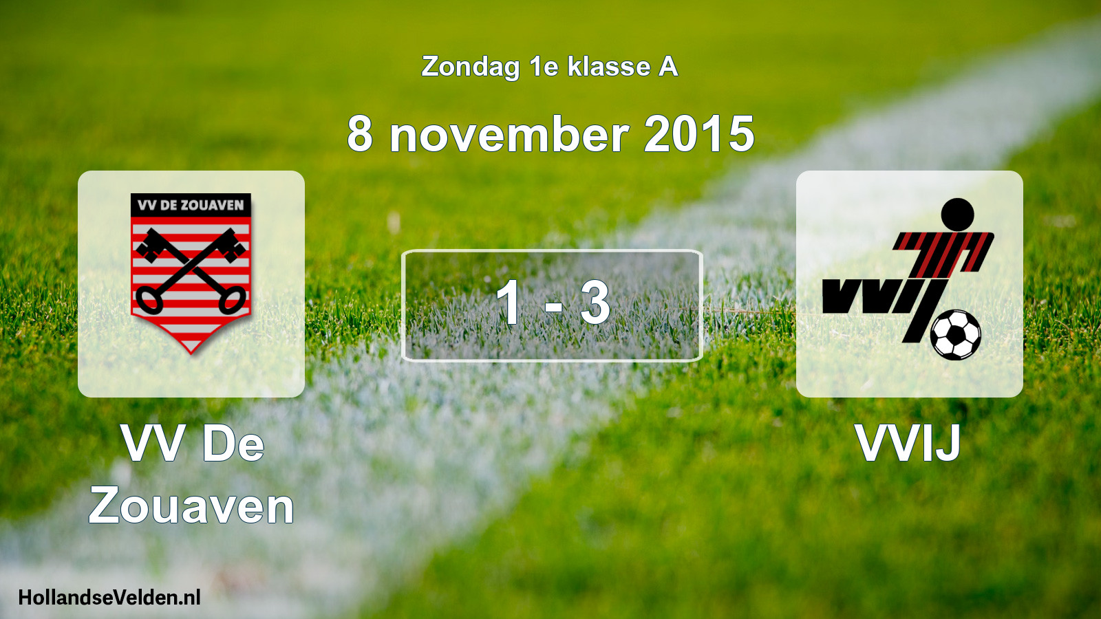 Total number of matches played: VV De Zouaven - VVIJ 1 - 3 (8 November 2015)