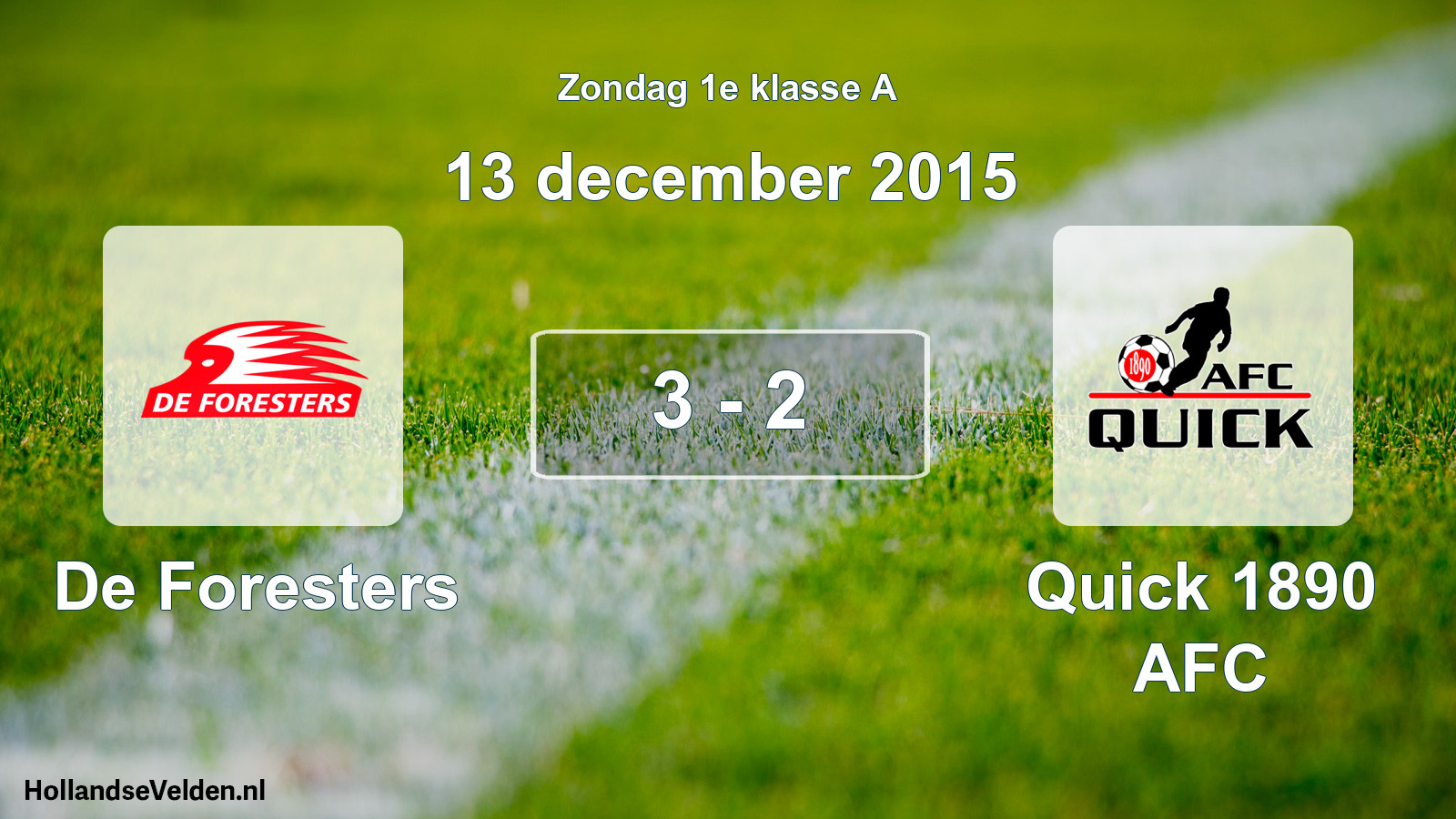 Total number of matches played: De Foresters - Quick 1890 AFC 3 - 2 (13 December 2015)
