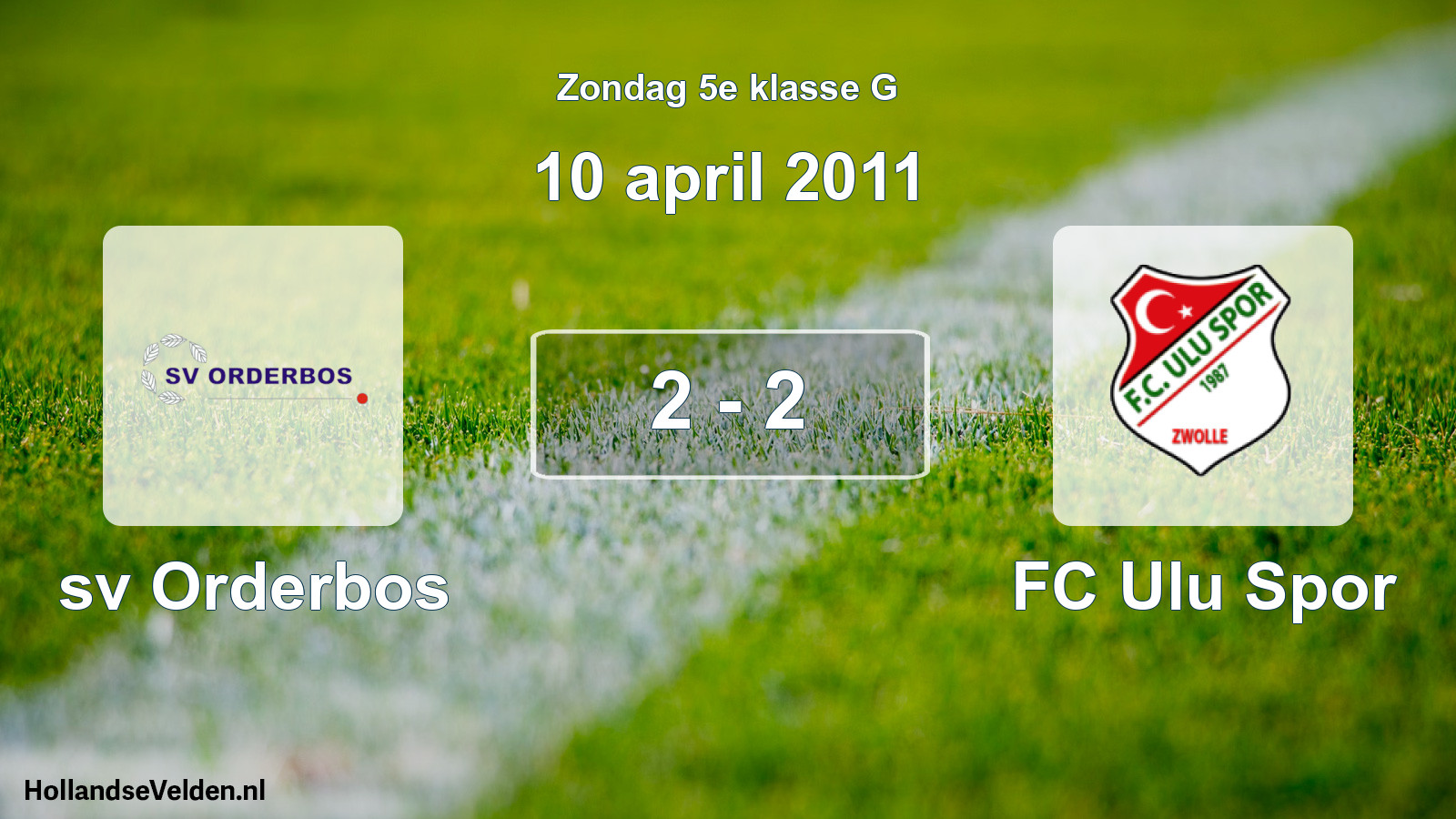 Total number of matches played: sv Orderbos - FC Ulu Spor 2 - 2 (10 April 2011)