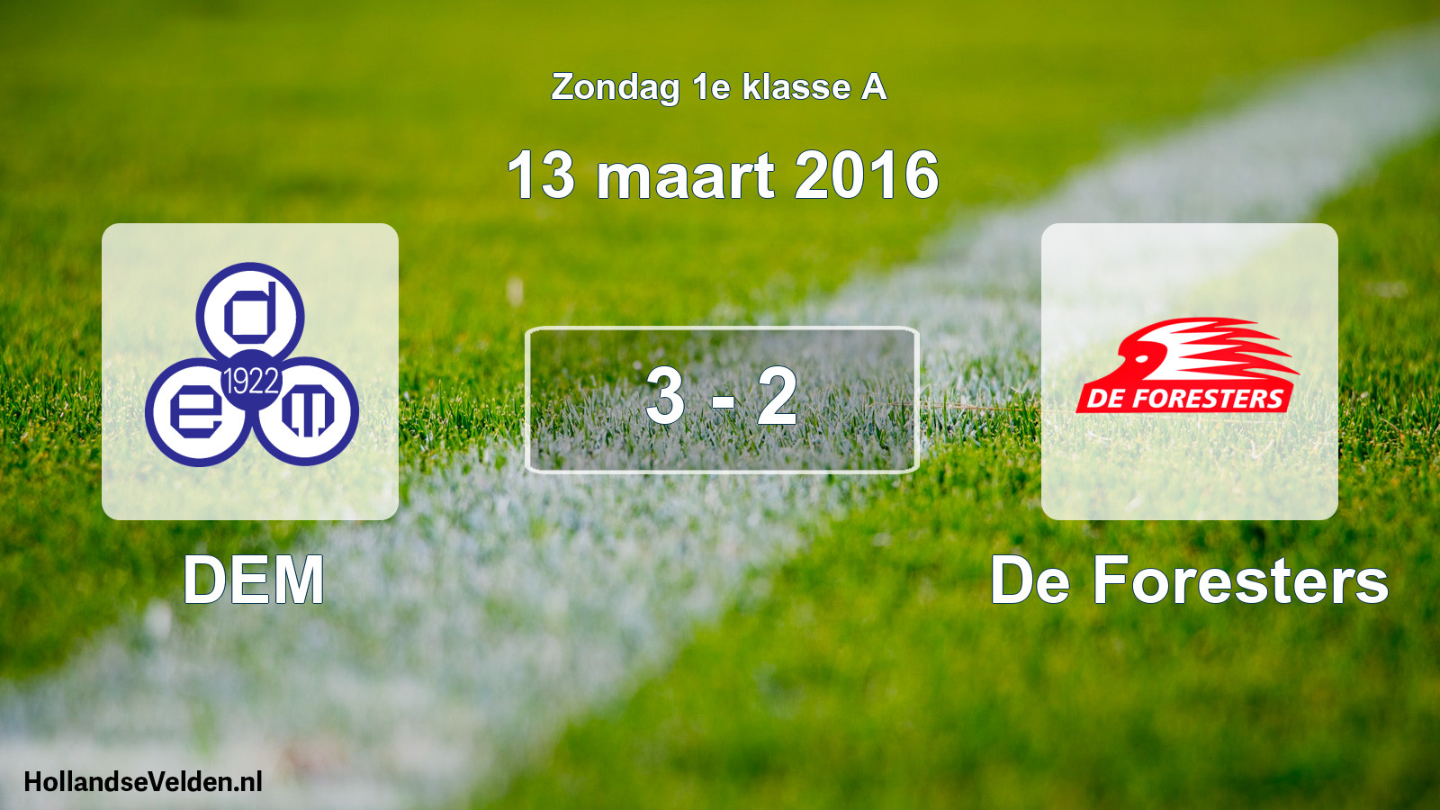 Total number of matches played: DEM - De Foresters 3 - 2 (13 March 2016)