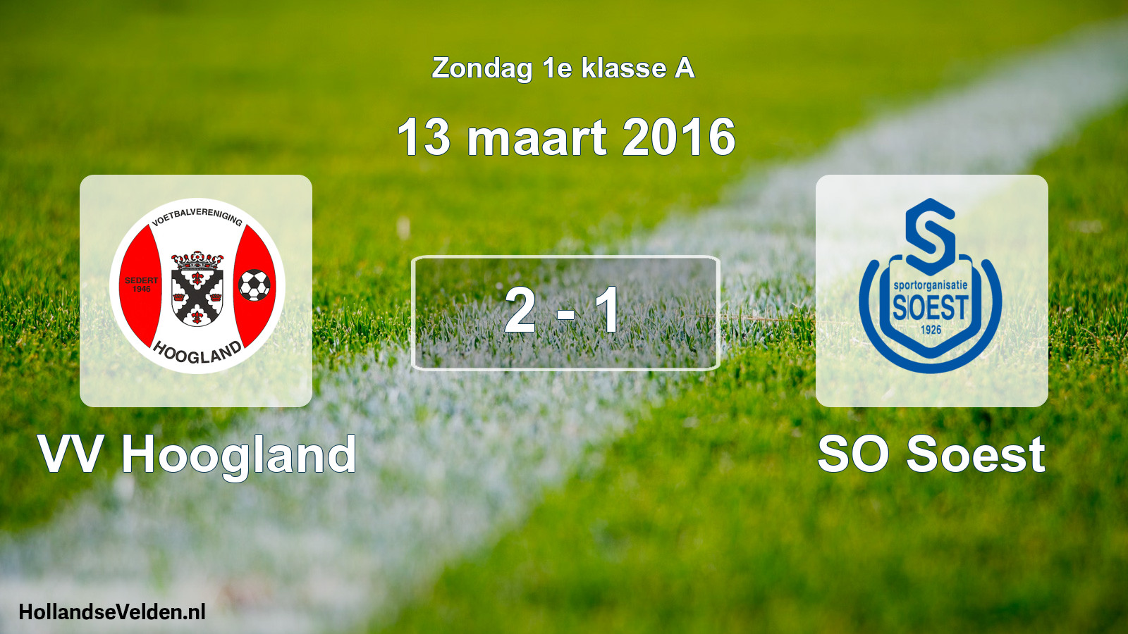 Total number of matches played: VV Hoogland - SO Soest 2 - 1 (13 March 2016)