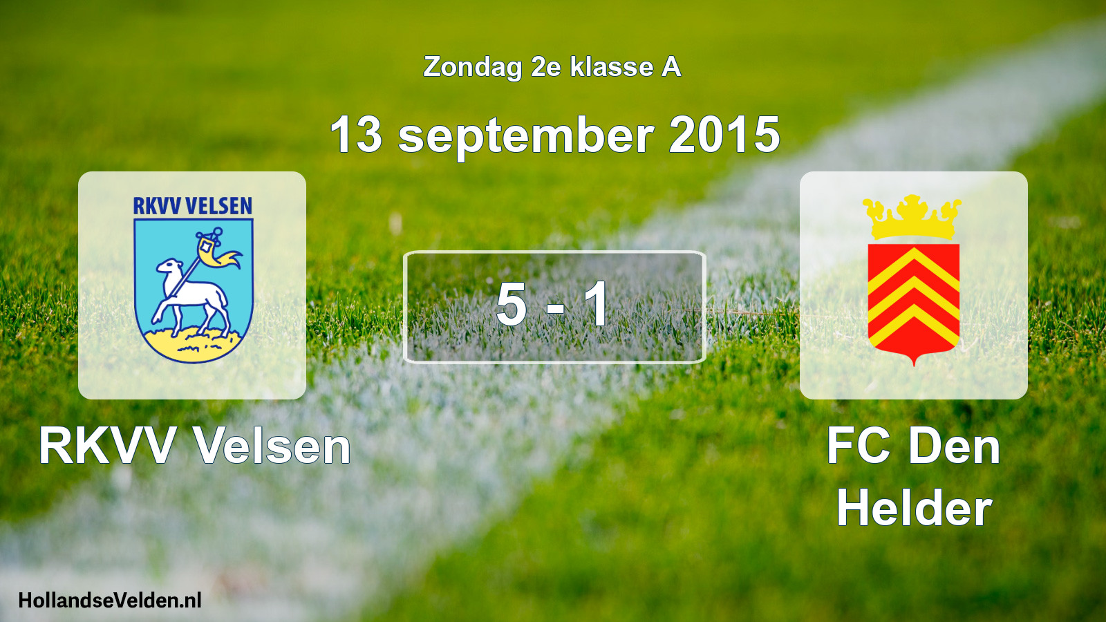 Total number of matches played: RKVV Velsen - FC Den Helder 5 - 1 (13 September 2015)