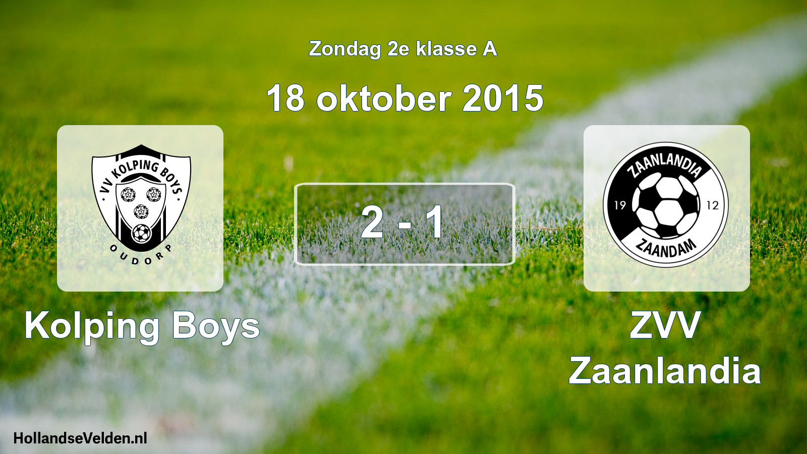 Total number of matches played: Kolping Boys - ZVV Zaanlandia 2 - 1 (18 October 2015)