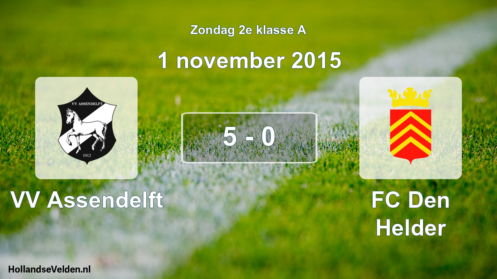 Total number of matches played: VV Assendelft - FC Den Helder 5 - 0 (1 November 2015)