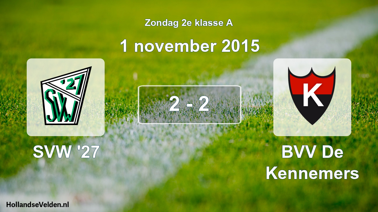 Total number of matches played: SVW '27 - BVV De Kennemers 2 - 2 (1 November 2015)