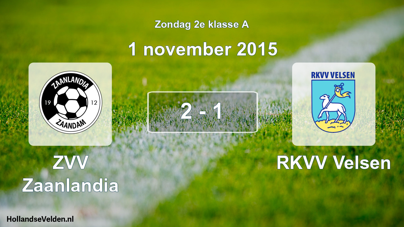 Total number of matches played: ZVV Zaanlandia - RKVV Velsen 2 - 1 (1 November 2015)