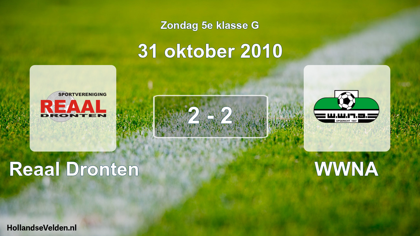 Total number of matches played: Reaal Dronten - WWNA 2 - 2 (31 October 2010)