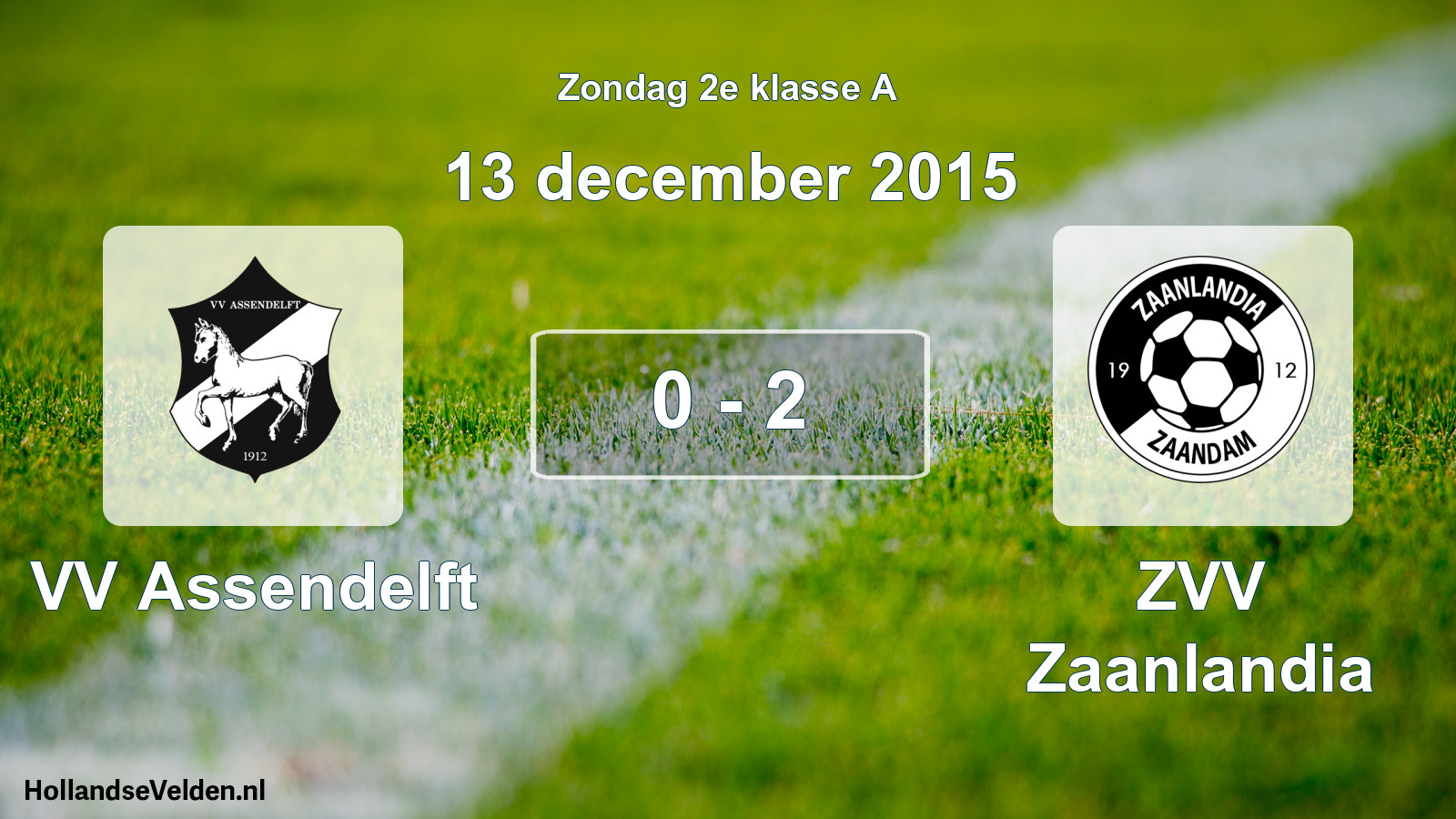 Total number of matches played: VV Assendelft - ZVV Zaanlandia 0 - 2 (13 December 2015)