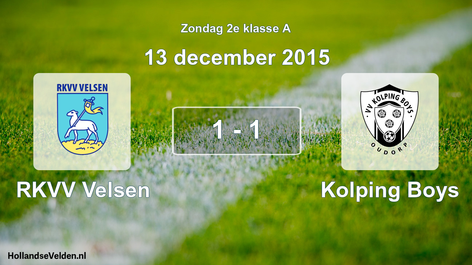 Total number of matches played: RKVV Velsen - Kolping Boys 1 - 1 (13 December 2015)