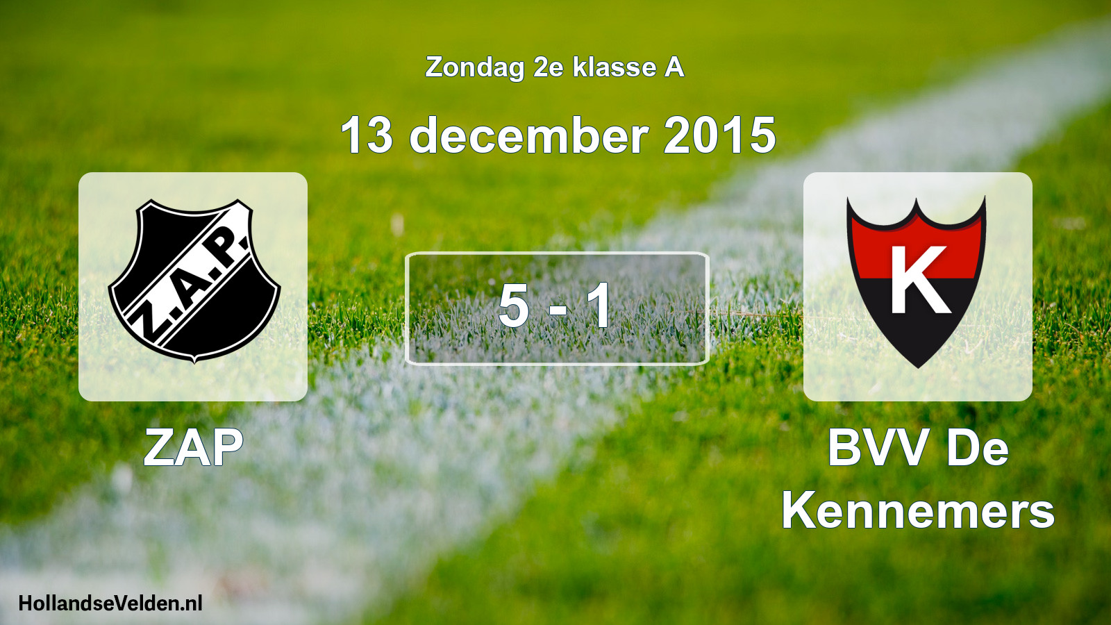 Total number of matches played: ZAP - BVV De Kennemers 5 - 1 (13 December 2015)