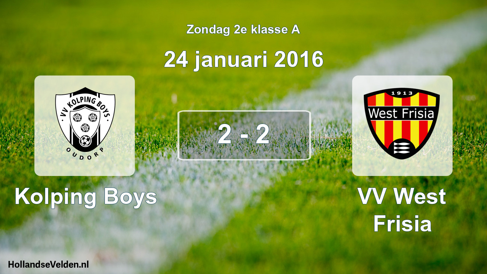 Total number of matches played: Kolping Boys - VV West Frisia 2 - 2 (24 January 2016)