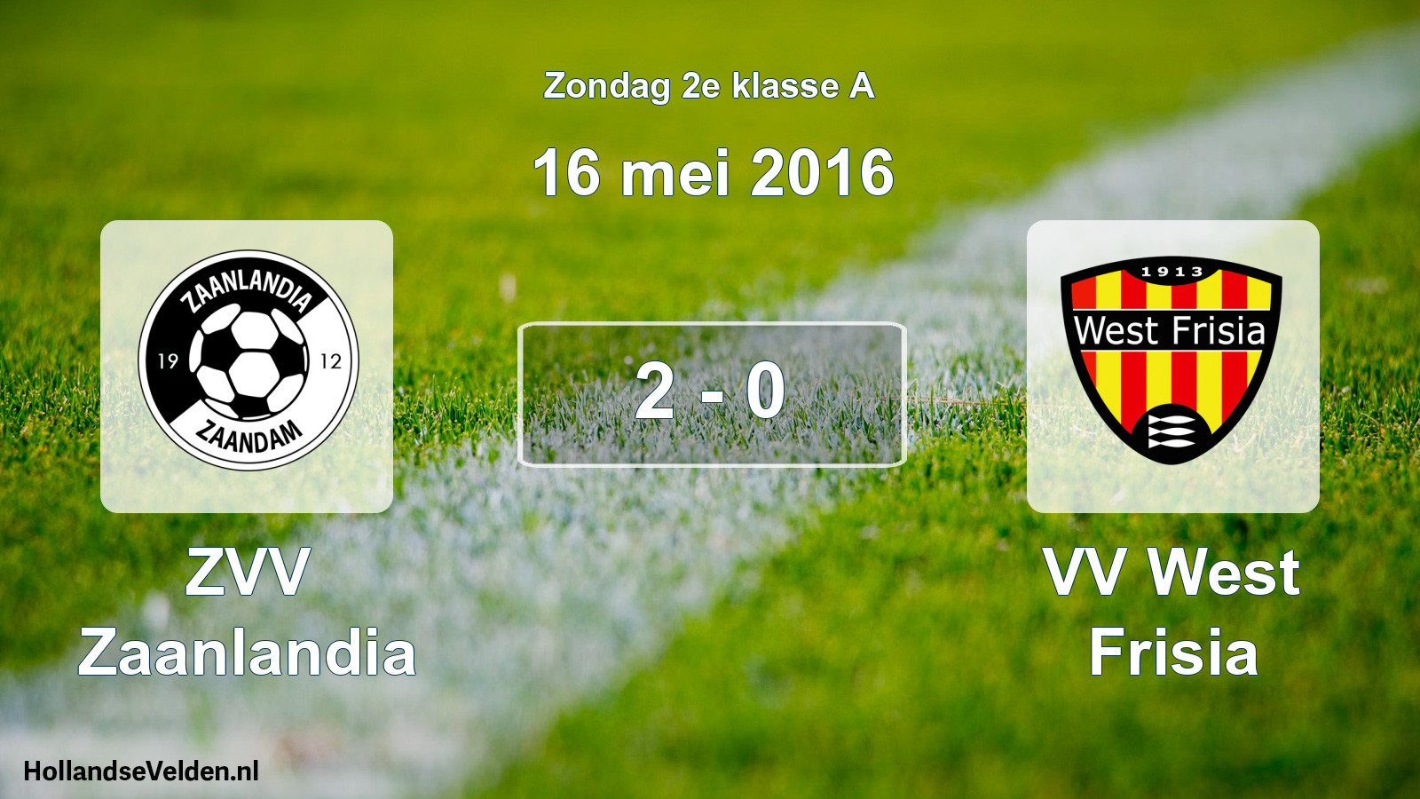 Total number of matches played: ZVV Zaanlandia - VV West Frisia 2 - 0 (16 May 2016)