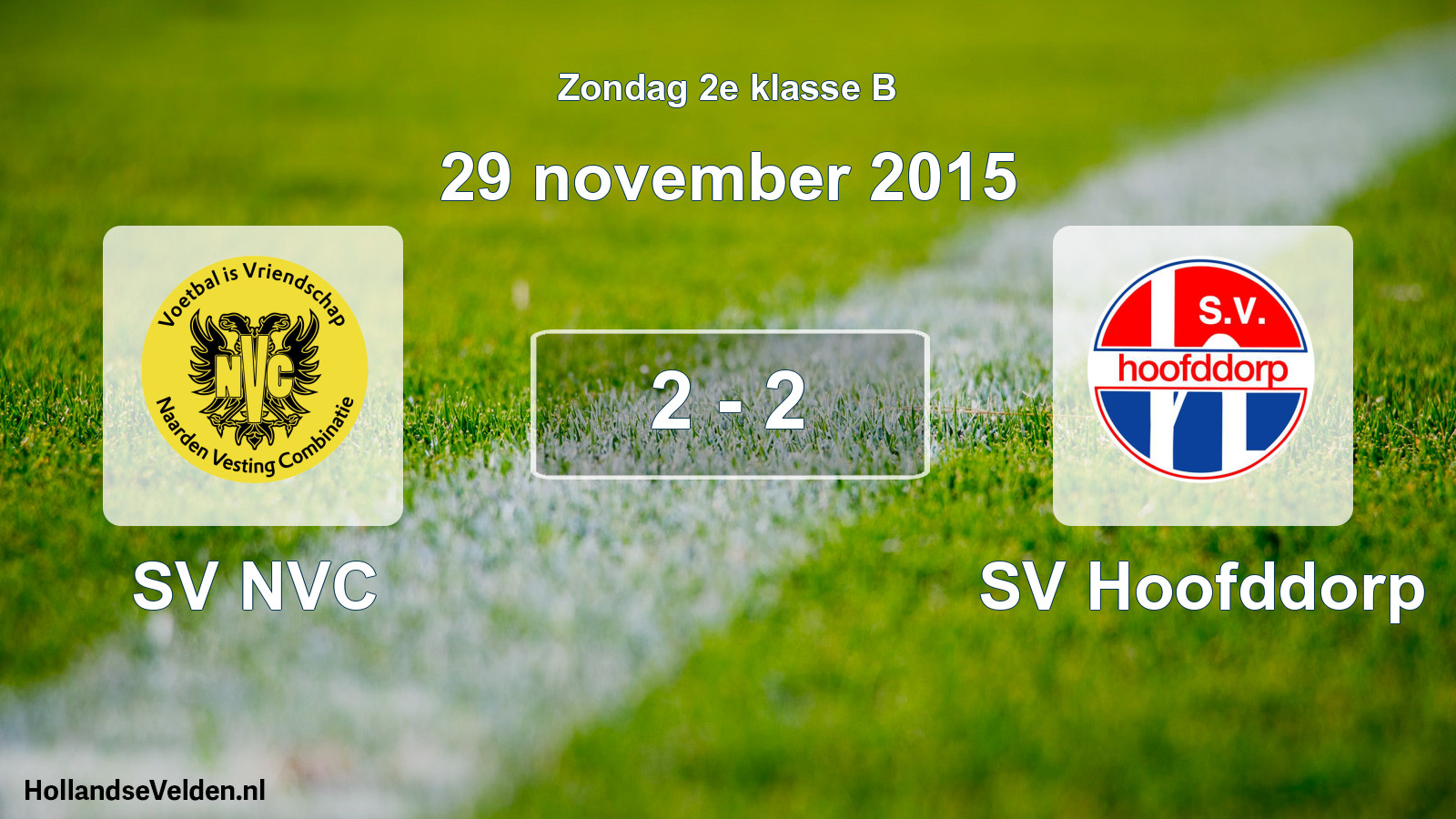 Total number of matches played: SV NVC - SV Hoofddorp 2 - 2 (29 November 2015)
