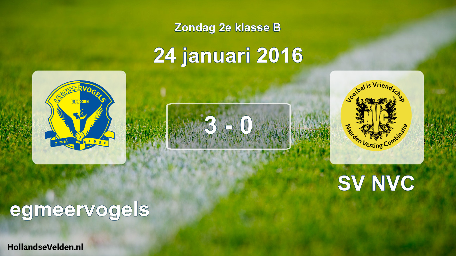 Total number of matches played: Legmeervogels - SV NVC 3 - 0 (24 January 2016)