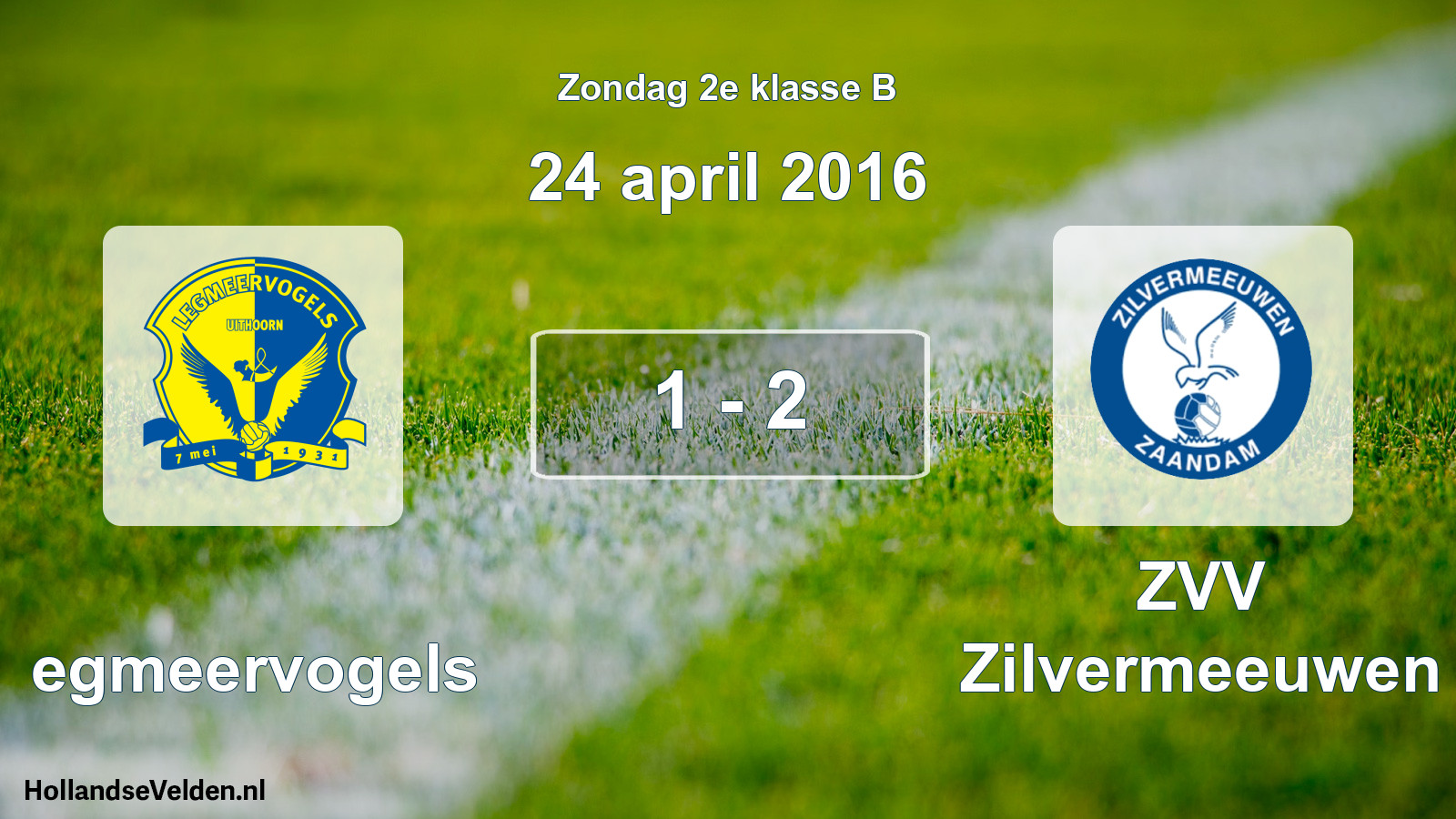 Total number of matches played: Legmeervogels - ZVV Zilvermeeuwen 1 - 2 (24 April 2016)