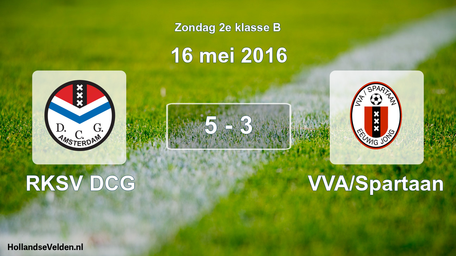 Total number of matches played: RKSV DCG - VVA/Spartaan 5 - 3 (16 May 2016)