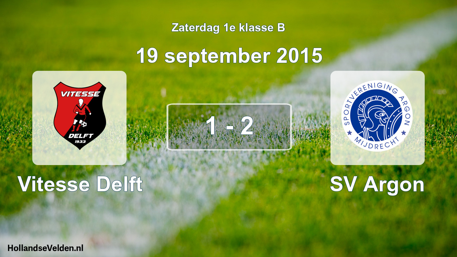 Total number of matches played: Vitesse Delft - SV Argon 1 - 2 (19 September 2015)