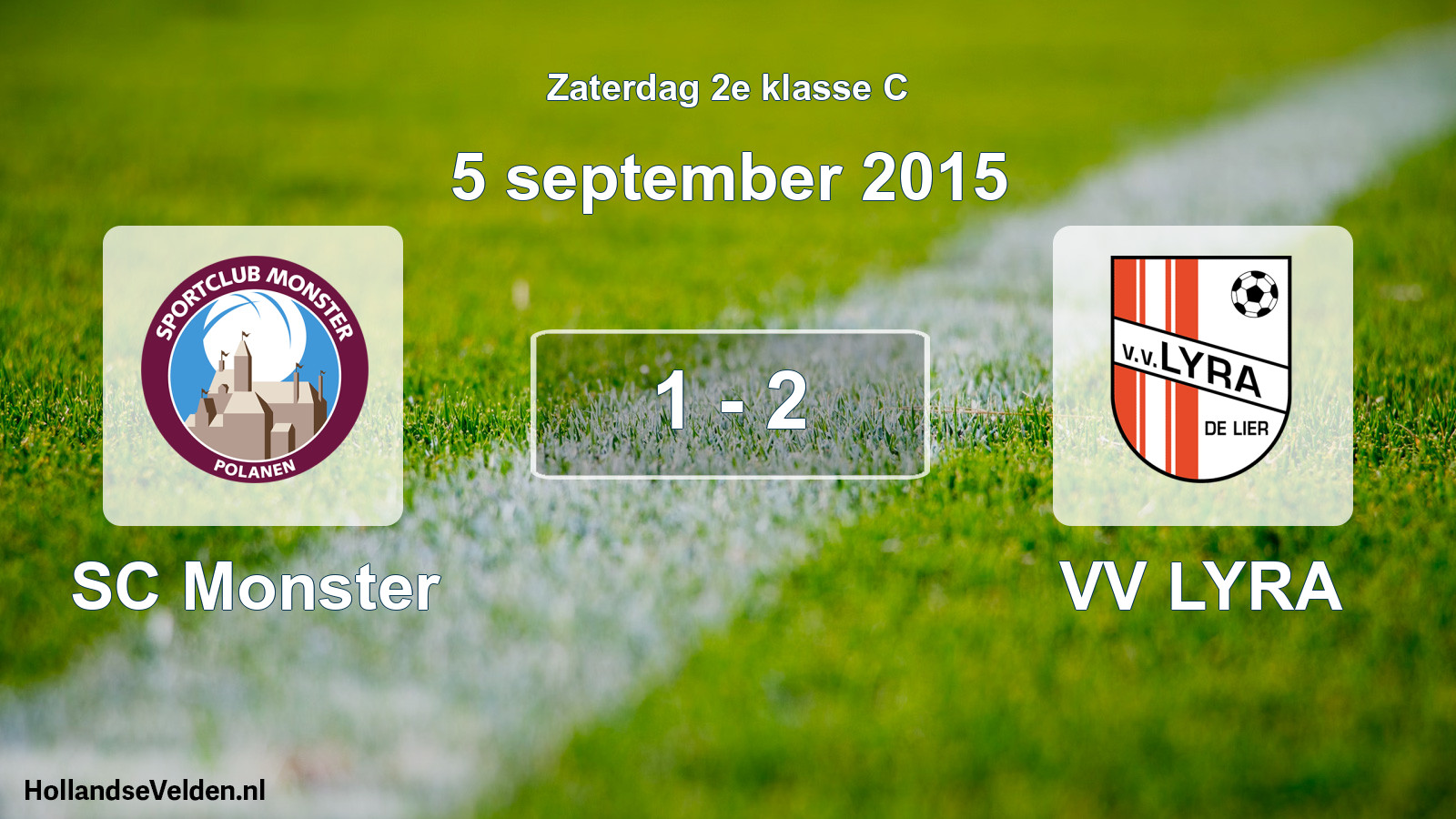 Total number of matches played: SC Monster - VV LYRA 1 - 2 (5 September 2015)