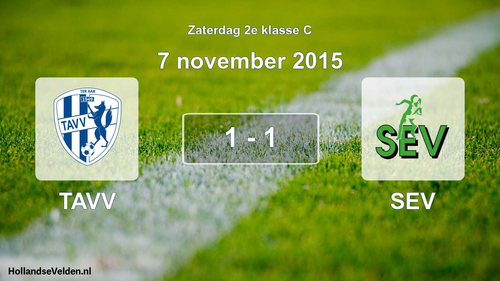 Total number of matches played: TAVV - SEV 1 - 1 (7 November 2015)