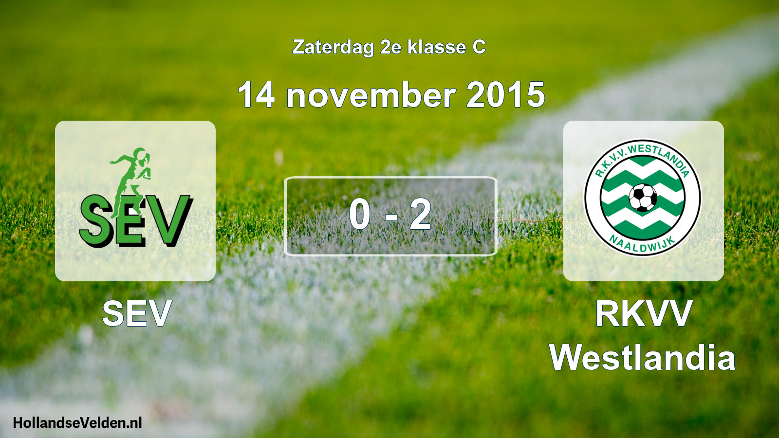 Total number of matches played: SEV - RKVV Westlandia 0 - 2 (14 November 2015)