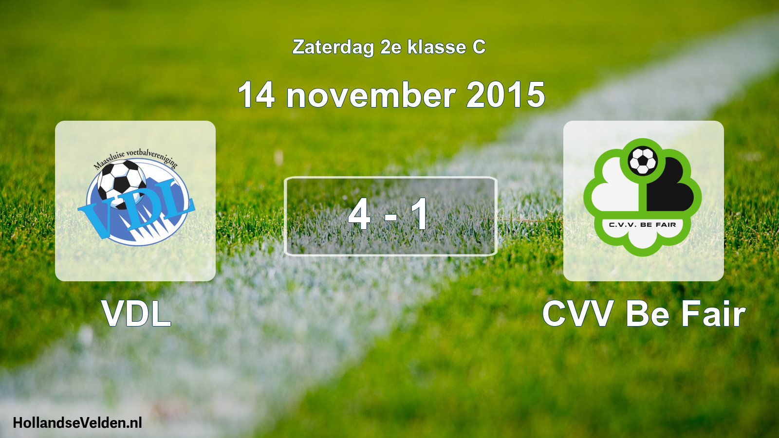 Total number of matches played: VDL - CVV Be Fair 4 - 1 (14 November 2015)
